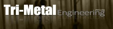 Tri-Metal Engineering - Tri-Metal Engineering